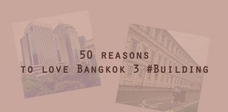 50 Reasons to Love Bangkok #3 Buildings