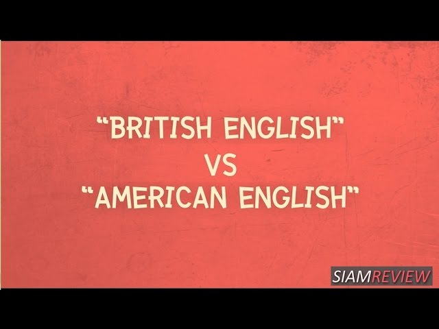 "British English" VS "American English" ตอน: ตัวสะกด